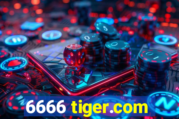 6666 tiger.com